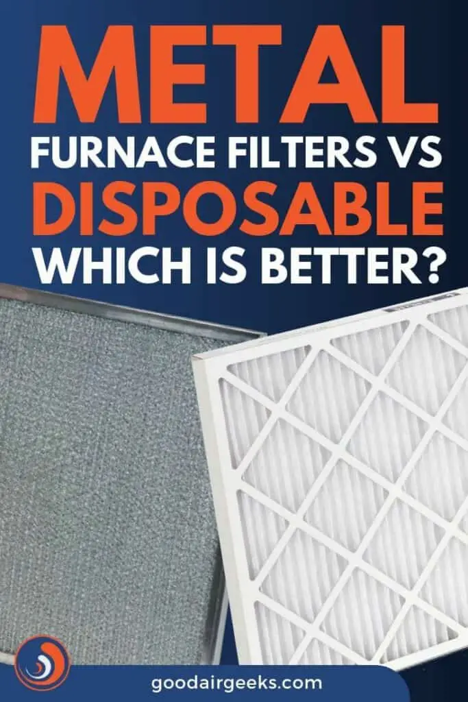 Metal Furnace Filters VS Disposable Which is Better