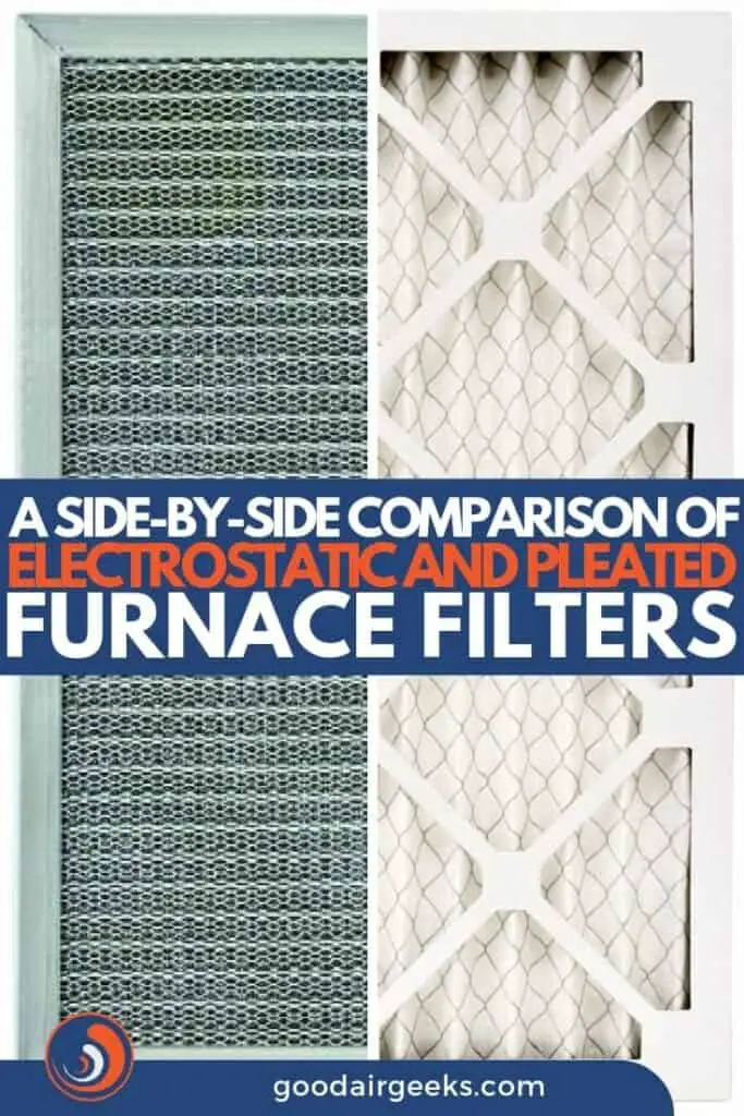 Electrostatic Furnace Filter VS Pleated The Pros and Cons to Both