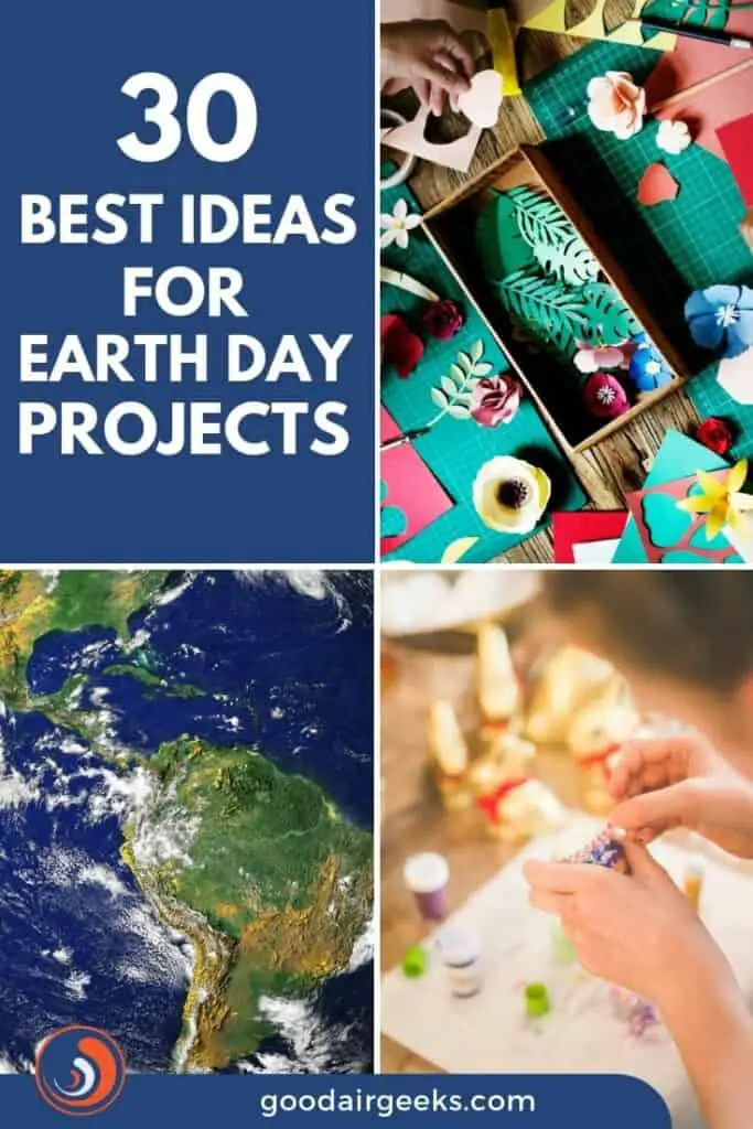 30 Ideas for Earth Day Projects